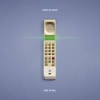 Body Of Light - Time To Kill (2019) [24bit Hi-Res]