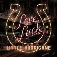 Little Hurricane - Love Luck (2019) FLAC