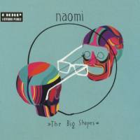 Naomi - The Big Shapes (FLAC)