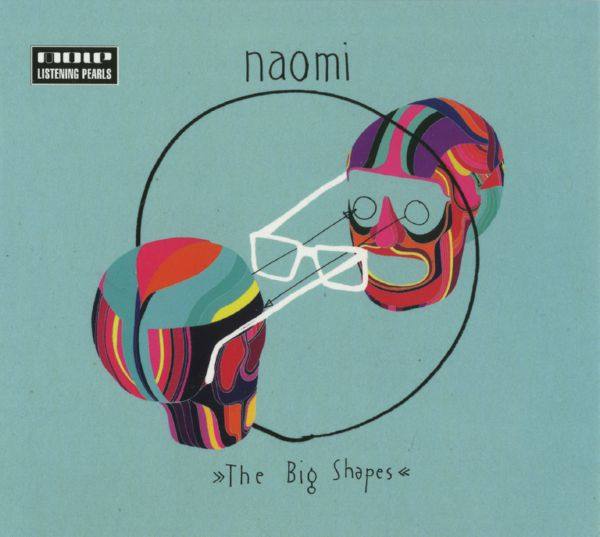 Naomi - The Big Shapes (FLAC)