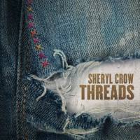 Sheryl Crow - Threads (2019) [FLAC]