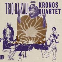 Trio Da Kali And Kronos Quartet - Ladilikan (2017) [FLAC]