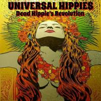 Universal Hippies - 2017 - Dead Hippie's Revolution [Flac]