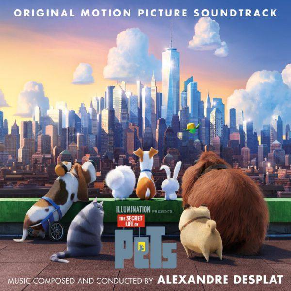 Alexandre Desplat - The Secret Life of Pets (Original Motion Picture Soundtrack) [FLAC]