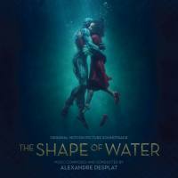 Alexandre Desplat - The Shape of Water (Original Motion Picture Soundtrack) [CD FLAC]