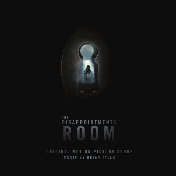 Brian Tyler - The Disappointments Room (Original Motion Picture Score) [FLAC]