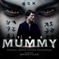 Brian Tyler - The Mummy (Original Motion Picture Soundtrack) [Deluxe Edition] [FLAC]