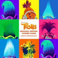 Christophe Beck & Jeff Morrow - Trolls (Original Motion Picture Score) [FLAC]