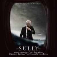 Clint Eastwood, Christian Jacob, The Tierney Sutton Band - Sully (Music From And Inspired By The Motion Picture) [FLAC]