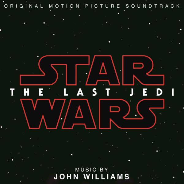 John Williams - Star Wars_ The Last Jedi (Original Motion Picture Soundtrack) [FLAC]