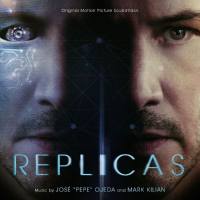 Jose 'Pepe' Ojeda & Mark Killian - Replicas (Original Motion Picture Soundtrack) [FLAC]