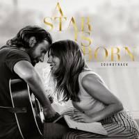 Lady Gaga & Bradley Cooper - A Star Is Born Soundtrack [FLAC]