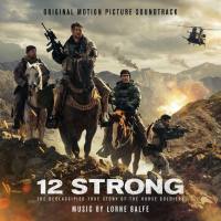 Lorne Balfe - 12 Strong (Original Motion Picture Soundtrack) [FLAC]