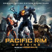 Lorne Balfe - Pacific Rim Uprising (Original Motion Picture Soundtrack) [FLAC]