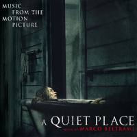 Marco Beltrami - A Quiet Place (Original Motion Picture Soundtrack) [FLAC]