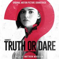 Matthew Margeson - Blumhouse's Truth or Dare (Original Motion Picture Soundtrack) [FLAC]