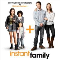 Michael Andrews - Instant Family (Original Motion Picture Score) [FLAC]