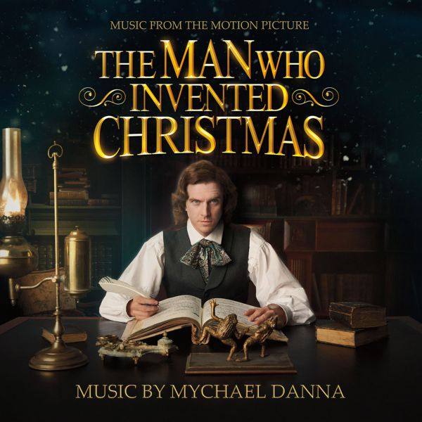 Mychael Danna - The Man Who Invented Christmas (Original Motion Picture Soundtrack) [FLAC]