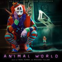 Neal Acree & Michael Tuller - Animal World (Original Motion Picture Soundtrack) [FLAC]