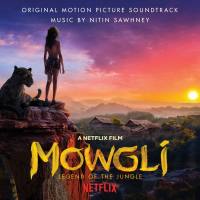 Nitin Sawhney - Mowgli_ Legend of the Jungle (Original Motion Picture Soundtrack) [FLAC]