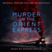 Patrick Doyle - Murder on the Orient Express (Original Motion Picture Soundtrack) [CD FLAC]