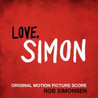 Rob Simonsen - Love, Simon (Original Motion Picture Score) [FLAC]