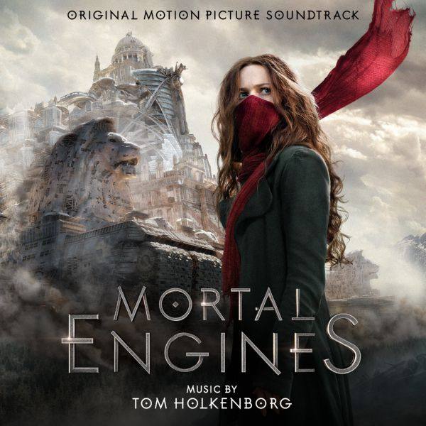 Tom Holkenborg - Mortal Engines (Original Motion Picture Soundtrack) [FLAC]