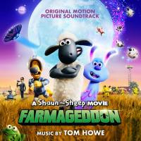 Tom Howe - A Shaun the Sheep Movie_ Farmageddon (Original Motion Picture Soundtrack) [FLAC]