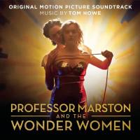 Tom Howe - Professor Marston and The Wonder Women (Original Motion Picture Soundtrack) [FLAC]