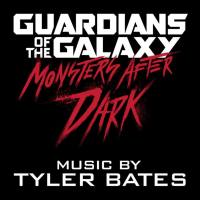 Tyler Bates - Guardians of the Galaxy Monsters After Dark [FLAC]