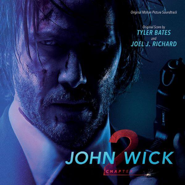 Tyler Bates & Joel J. Richard - John Wick Chapter 2 (Original Motion Picture Soundtrack) [FLAC]