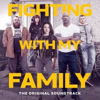 Various Artists - Fighting with My Family (The Original Soundtrack) [FLAC]