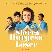 Various Artists - Sierra Burgess is a Loser (Original Motion Picture Soundtrack) [FLAC]