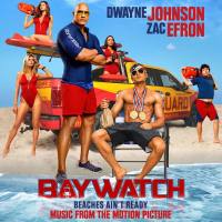 Baywatch (Music From The Motion Picture) [FLAC]