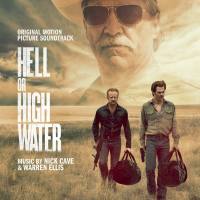 Nick Cave & Warren Ellis - Hell Or High Water (Original Motion Picture Soundtrack) [FLAC]