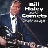 Bill Haley & his Comets - Tonight's the Night (2021)