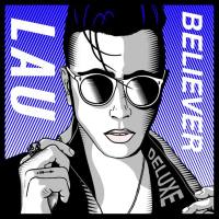 LAU - Believer (Deluxe) 2021 FLAC