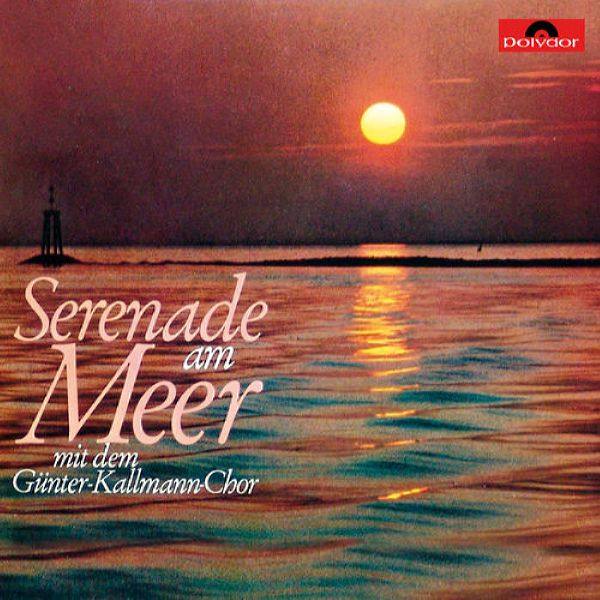 Günter Kallmann Chor - Serenade am Meer (2016) Flac