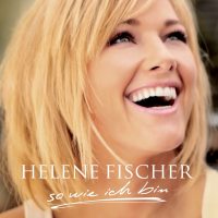 Helene Fischer - So Wie Ich Bin Hi-Res