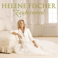 Helene Fischer - Zaubermond Hi-Res