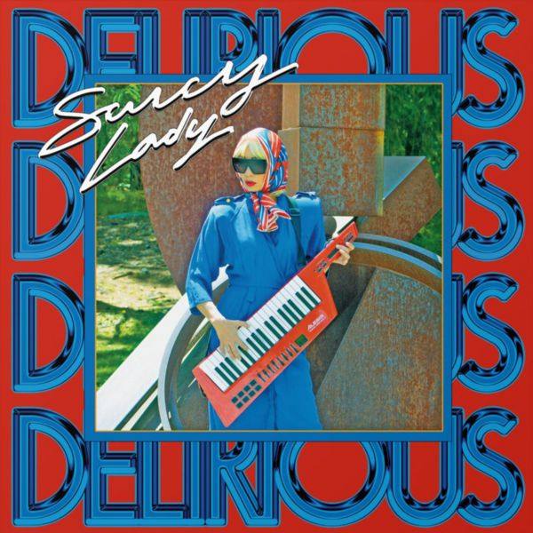 Saucy Lady - Delirious (2021)  FLAC