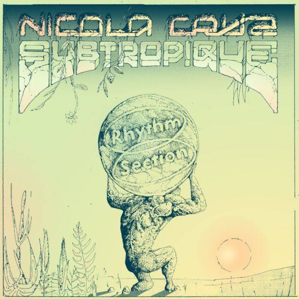 Nicola Cruz - Subtropique (2021)