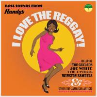 Various Artists - I Love the Reggay!- Early Reggae Sounds from Randy's Records 1969-1970 (2021)