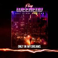 Fury Weekend - Only In My Dreams (feat. King Protea) [Single] 2020 FLAC