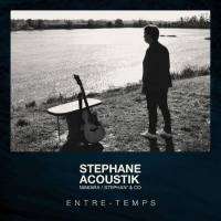 Stéphane Acoustik - Entre-Temps (2021) Flac