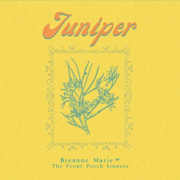 Breanne Marie & the Front Porch Sinners - Juniper (2021) FLAC