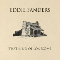 Eddie Sanders - That Kind Of Lonesome (2021) FLAC