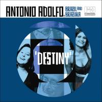 Antonio Adolfo - Destiny (Brazil and Brazuka) (2007) [.flac lossless]