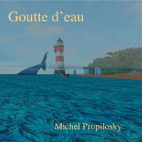 Michel Propilosky - Goutte d'eau  Hi-Res