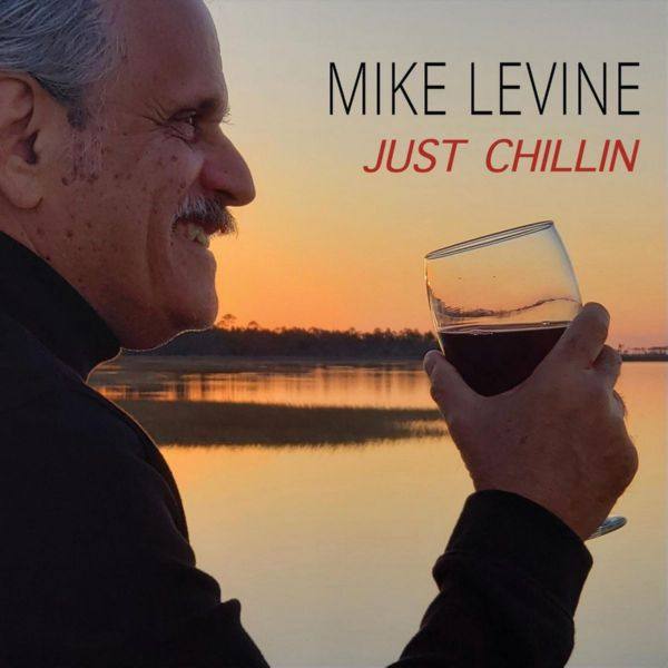 Mike Levine - Just Chillin 2021 FLAC